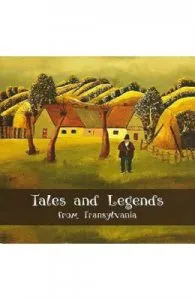 Tales and Legends from Transylvania de Laura Jiga Iliescu