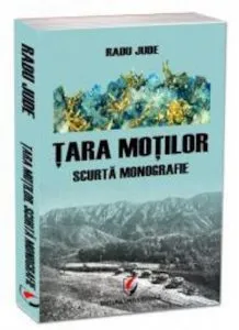 Tara Motilor. Scurta Monografie de Radu Jude
