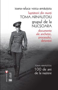 Toma Arnăuțoiu. Luptătorii din munți. Grupul de la Nucșoara