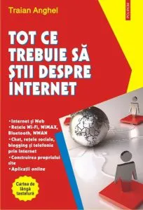 Tot ce trebuie să ştii despre Internet