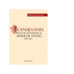 Transilvania in jocul de interese al marilor puteri