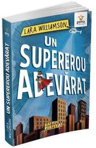 Un supererou adevarat de Lara Williamson