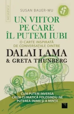 Un viitor pe care-l putem iubi de Susan Bauer-Wu