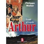 Ursul si regele. Regele Arthur