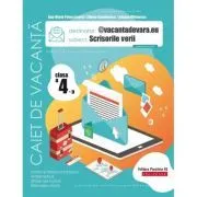@vacantadevara. eu. Scrisorile verii. Caiet de vacanta. Clasa a 4-a de Maria Comanescu
