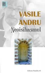 Vasile Andru. Neoisihasmul