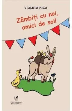 Zambiti cu noi, amici de soi! de Violeta Nica