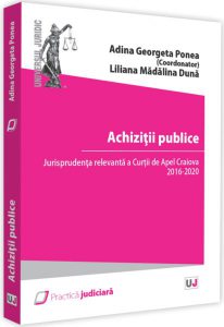 Achiziții publice. Jurisprudența relevantă a Curții de Apel Craiova 2016 - 2020