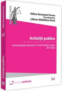 Achiziții publice. Jurisprudența relevantă a Curții de Apel Craiova 2016 - 2020