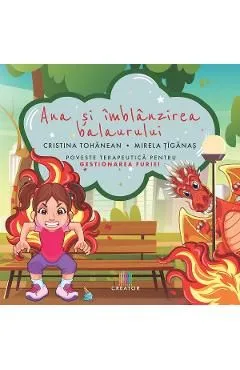 Ana si imblanzirea balaurului de Cristina-Angela Tohanean