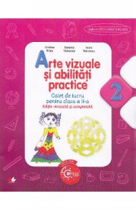 Arte vizuale si abilitati practice cls 2 caiet