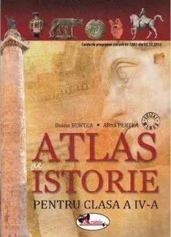 Atlas de istorie pentru clasa a IV-a de Alina Pertea