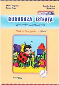 Buburuza isteata-activitati matematice(caiet de lucru pentru 3-4 ani) de Adriana Grigorescu