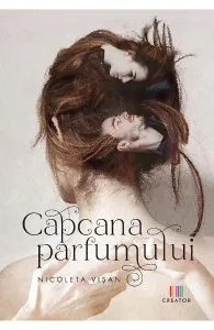 Capcana parfumului de Nicoleta Visan