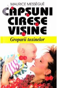Capsuni, cirese, visine de Maurice Messegue
