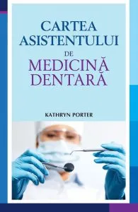 Cartea asistentului  de medicina dentara de Kathryn Porter