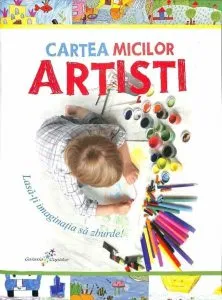 Cartea micilor artisti de Roxana Geanta