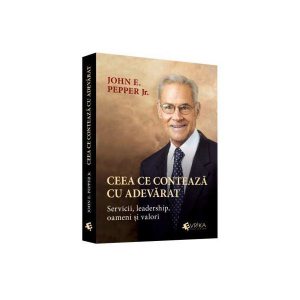 Ceea ce contează cu adevărat. Servicii, leadership, oameni și valori