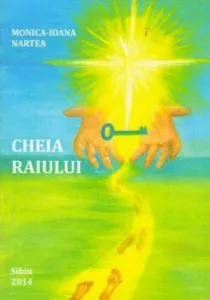 Cheia Raiului de Monica-Ioana Nartea