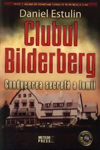 Clubul Bilderberg. Conducerea secreta a lumii de Daniel Estulin