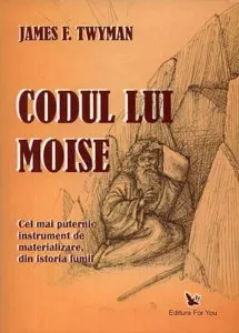 Codul lui Moise de James F. Twyman