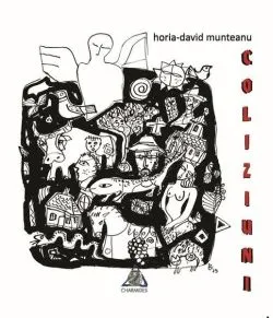 Coliziuni de Horia-David Munteanu