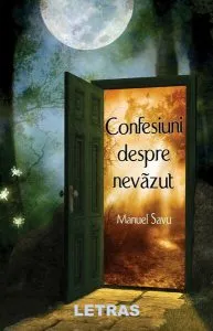 Confesiuni despre nevăzut de Manuel Savu