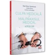 Culpa medicala si malpraxisul medical. Note de curs de Dan Perju Dumbrava