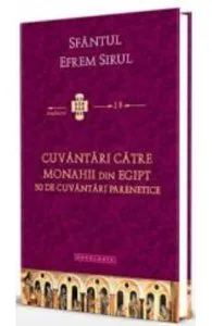 Cuvantari catre monahii din Egipt de Sfantul Efrem Sirul