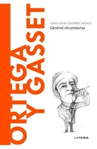 Descopera filosofia. Ortega y Gasset de Carlos Javier Gonzalez Serrano
