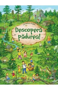 Descopera padurea!