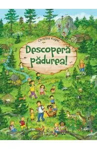 Descopera padurea! de Christine Kugler