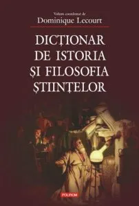 Dictionar de istoria si filosofia stiintelor de Dominique Lecourt