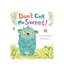 Don't Call Me Sweet! de Smriti Prasadam-Halls