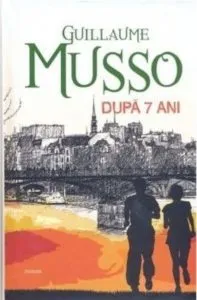 Dupa 7 ani... de Guillaume Musso