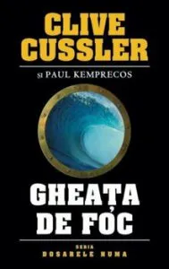 Gheata de foc, Dosarele Numa de Clive Cussler