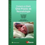 Ghid Practic de Neonatologie Cloherty. Ghidurile Medicale Lippincott