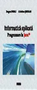 Informatica aplicata. Programare in Java de Eugen Petac