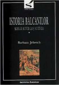 Istoria Balcanilor, Vol. 1 de Barbara Jelavich