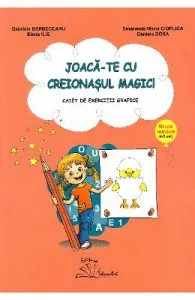 Joaca-te cu creionasul magic! de Gabriela Berbeceanu