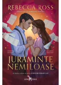 Juraminte nemiloase. Seria Scrisori fermecate Vol.2