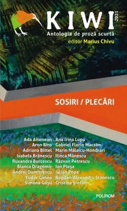 Kiwi. Antologia de proza scurta. Sosiri / Plecari de Marius Chivu