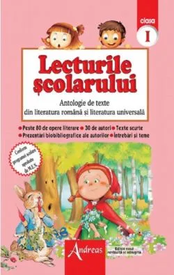 Lecturile scolarului, clasa I(antologie de texte din literatura romana si universala) de xxx