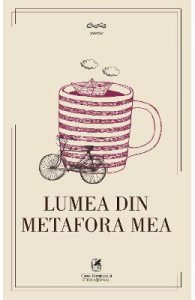 Lumea din metafora mea