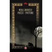 Mihai Eminescu. Poezii. Postume de Mihai Eminescu