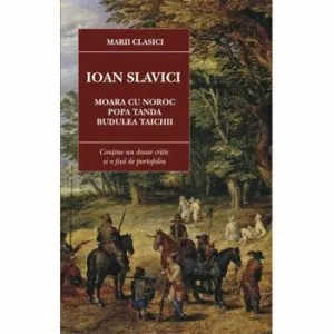 Moara cu noroc. Popa Tanda. Budulea Taichii de Ioan Slavici
