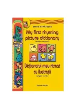 My Rhyming Picture Dictionary. Dicționarul meu rimat cu ilustrații