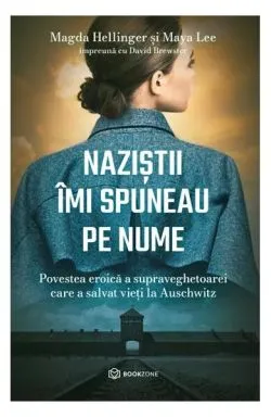 Naziștii îmi spuneau pe nume de Magda Hellinger