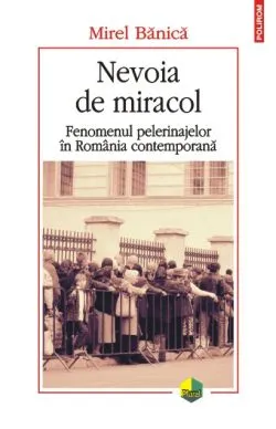 Nevoia De Miracol de Mirel Banica