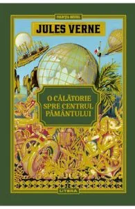 O calatorie spre centrul Pamantului de Jules Verne